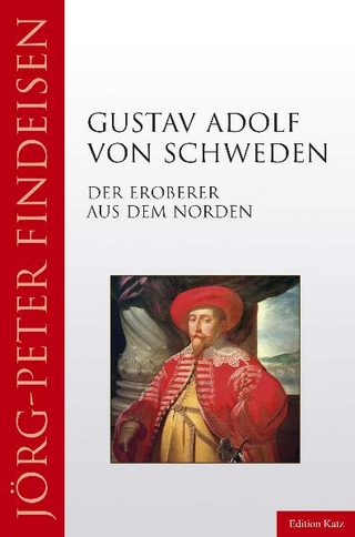 Gustav Adolf von Schweden - Jörg P Findeisen