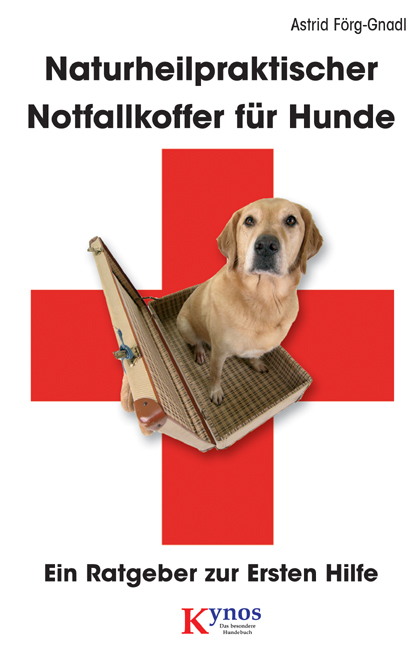 Naturheilpraktischer Notfallkoffer für Hunde - Astrid Förg-Gnadl