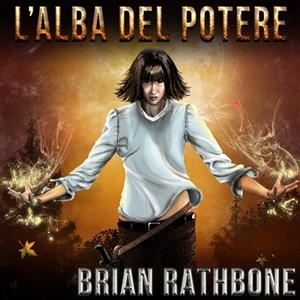 L''Alba del Potere - Brian Rathbone