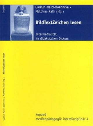 BildTextZeichen lesen - Gudrun Marci-Boehncke; Matthias Rath