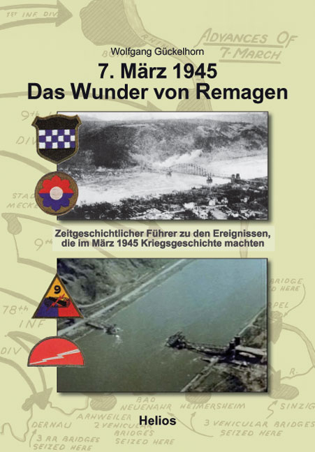 7. März 1945 Das Wunder von Remagen - Wolfgang Gückelhorn
