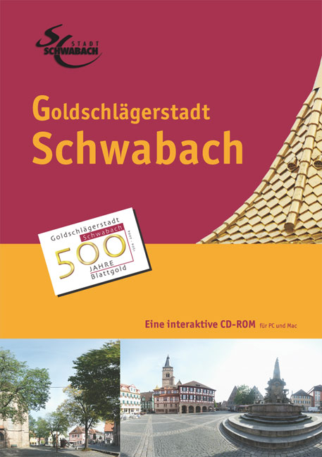 Goldschlägerstadt Schwabach - 500 Jahre Blattgold