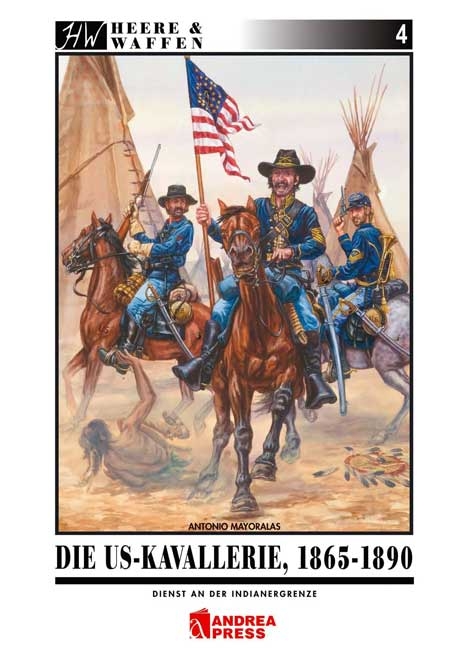 Die US-Kavallerie 1865-1890 - Antonio Mayoralas