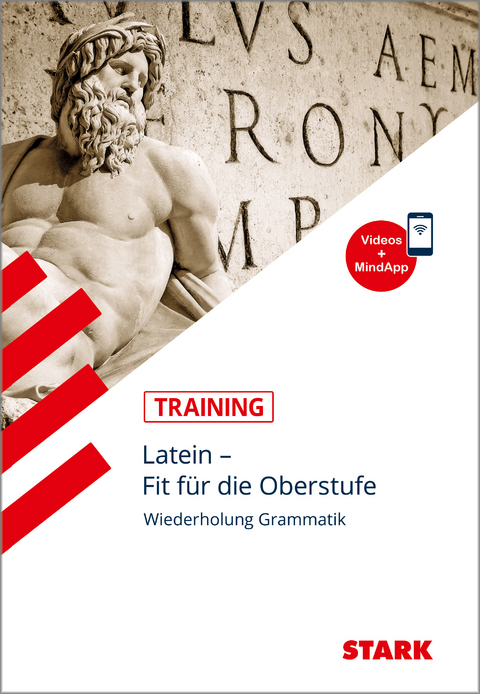 STARK Training Gymnasium - Latein - Fit für die Oberstufe - Wiederholung Grammatik - Gerhard Metzger