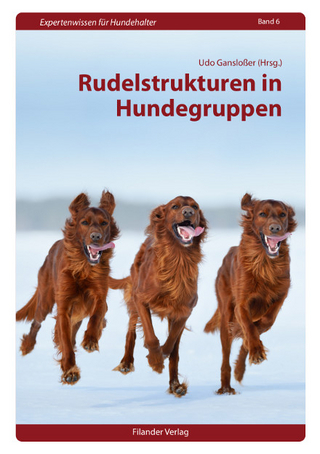 Rudelstrukturen in Hundegruppen - Udo Gansloßer