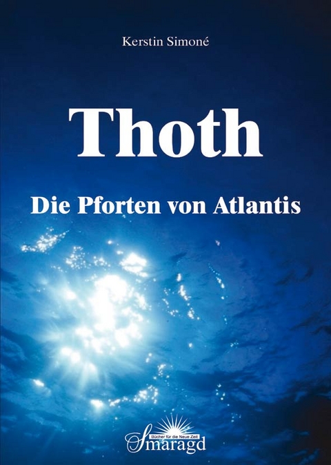 Thoth - Die Pforten von Atlantis - Kerstin Simoné