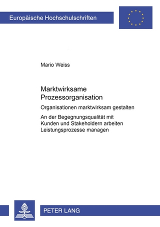 Marktwirksame Prozessorganisation - Mario Weiss