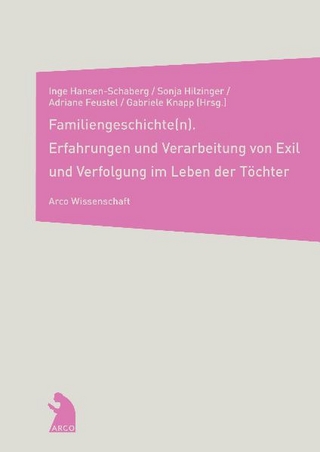 Familiengeschichte(n) - Inge Hansen-Schaberg; Sonja Hilzinger; Adriane Feustel; Gabriele Knapp