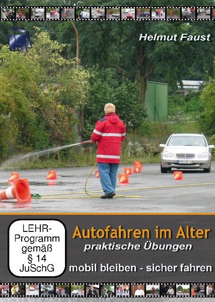 Autofahren im Alter – Praktische Übungen - Helmut Faust