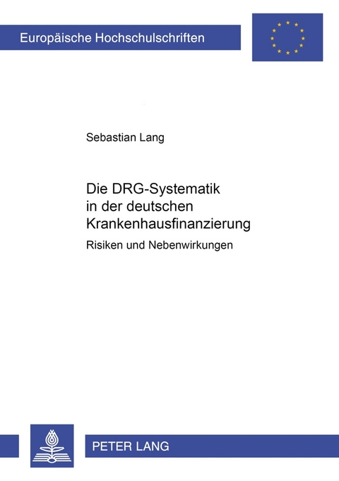 Die DRG-Systematik in der deutschen Krankenhausfinanzierung - Sebastian Lang
