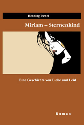 Miriam – Sternenkind - Henning Pawel