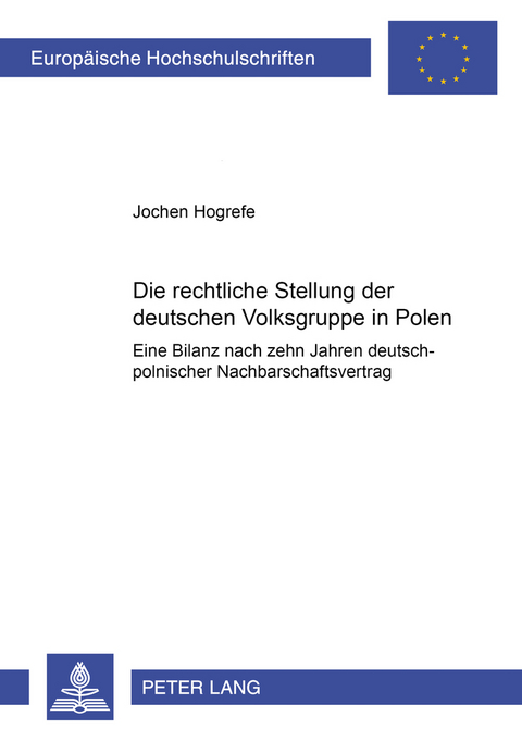 Die rechtliche Stellung der deutschen Volksgruppe in Polen - Jochen Hogrefe