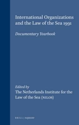 International Organizations and the Law of the Sea 1991 - Netherlands Institute for the Law of the Sea