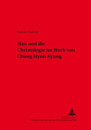 Han. Christologie im Werk von Chung Hyun Kyung - Marion Haubner