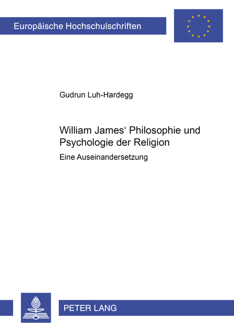 William James’ Philosophie und Psychologie der Religion - Gudrun Luh-Hardegg