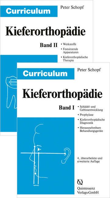 Curriculum Kieferorthopädie (Band 1+2) / Curriculum Kieferorthopädie Band 1+2 - Peter Schopf