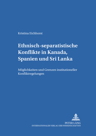 Ethnisch-separatistische Konflikte in Kanada, Spanien und Sri Lanka - Kristina Eichhorst