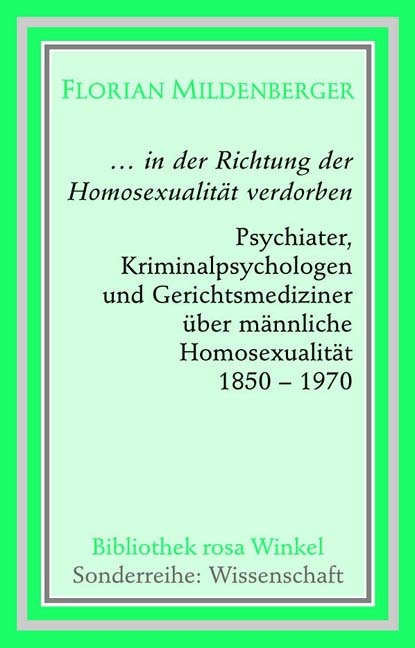 ... in der Richtung Homosexualität verdorben - Florian Mildenberger