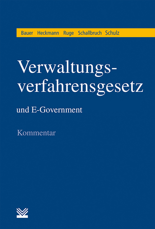Verwaltungsverfahrensgesetz (VwVfG) und E-Government - Rainer Bauer; Dirk Heckmann; Kay Ruge; Martin Schallbruch; Sönke E. Schulz