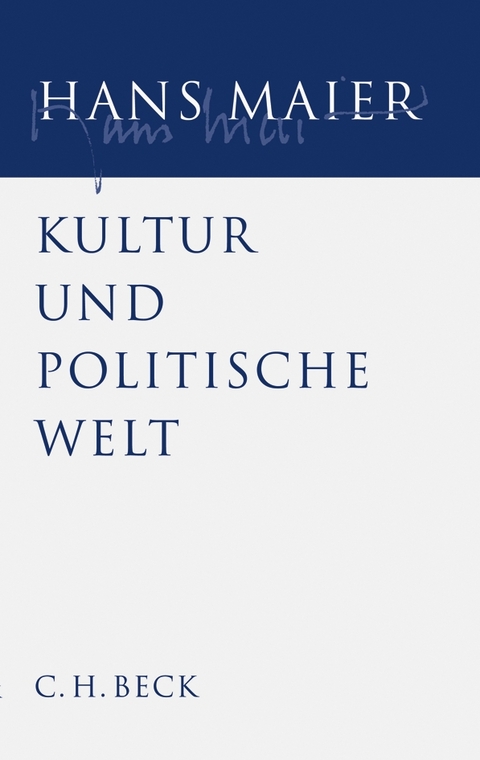 Gesammelte Schriften Bd. III: Kultur und politische Welt - Hans Maier