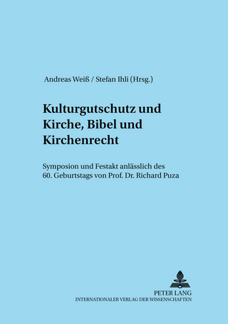 Kulturgutschutz und Kirche, Bibel und Kirchenrecht - Andreas Weiß; Stefan Ihli