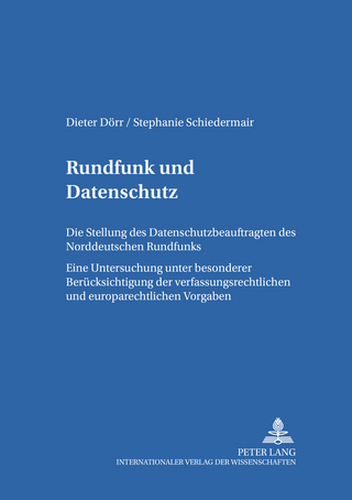 Rundfunk und Datenschutz - Dieter Dörr; Stephanie Schiedermair