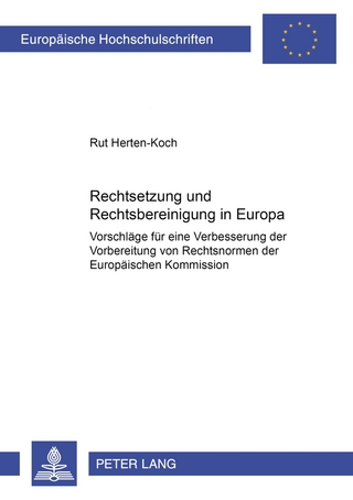 Rechtsetzung und Rechtsbereinigung in Europa - Rut Herten-Koch