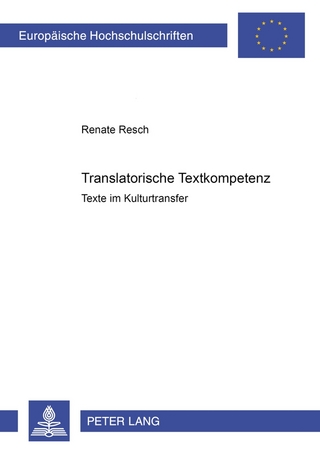 Translatorische Textkompetenz - Renate Resch