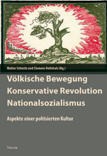 Völkische Bewegung - Konservative Revolution - Nationalsozialismus - 