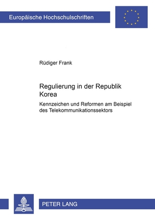 Regulierung in der Republik Korea - Rüdiger Frank