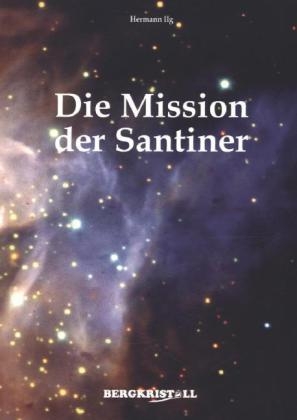 Die Mission der Santiner - Hermann Ilg