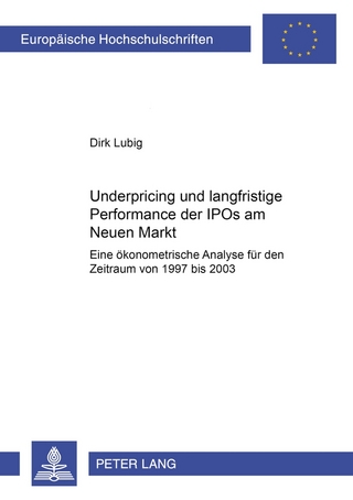 Underpricing und langfristige Performance der IPOs am Neuen Markt - Dirk Lubig