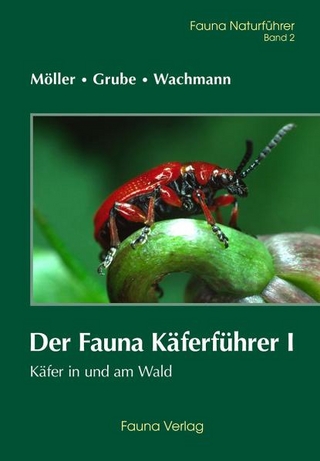Der Fauna Käferführer I - Georg Möller; Reiner Grube; Ekkehard Wachmann