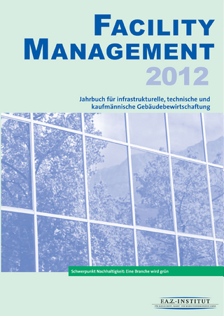 Facility Management 2012 - Markt- und Medieninformationen F.A.Z.-Institut für Management-,