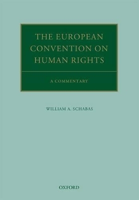 The European Convention on Human Rights - William A. Schabas