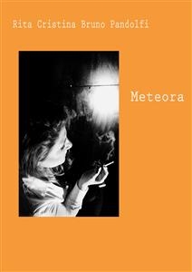 Meteora - Rita Cristina; Bruno Pandolfi