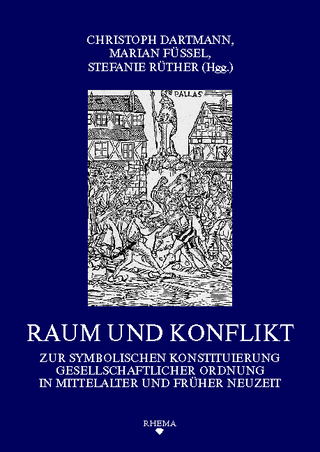 Raum und Konflikt - Christoph Dartmann; Marian Füssel; Stefanie Rüther