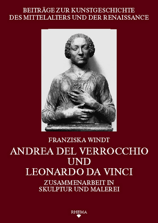 Andrea del Verrocchio und Leonardo da Vinci - Franziska Windt