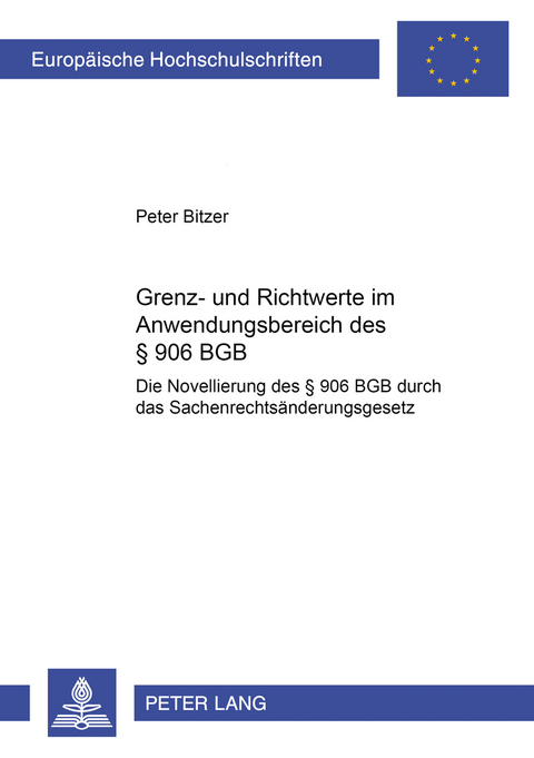Grenz- und Richtwerte im Anwendungsbereich des § 906 BGB - Peter Bitzer