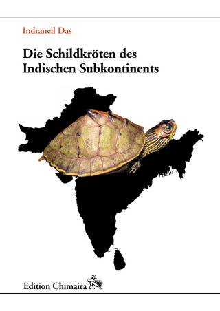 Die Schildkröten des Indischen Subkontinents - Indraneil Das