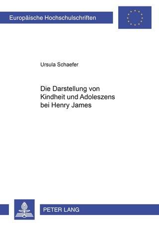 Die Darstellung von Kindheit und Adoleszenz bei Henry James - Ursula Schaefer