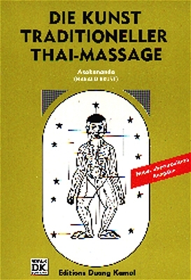Die traditioneller Thai-Massage - Band 1 - für Anfänger - Asokananda