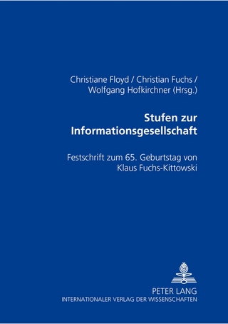 Stufen zur Informationsgesellschaft - Christiane Floyd; Christian Fuchs; Wolfgang Hofkirchner