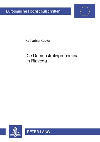 Die Demonstrativpronomina im Rigveda - Katharina Kupfer