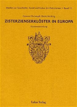 Studien zur Geschichte, Kunst und Kultur der Zisterzienser / Zisterzienserklöster in Europa - Gereon Ch Becking
