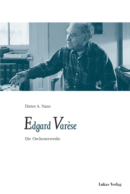 Edgard Varèse - Dieter A Nanz