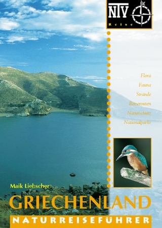 Griechenland Naturreiseführer - Maik Liebscher