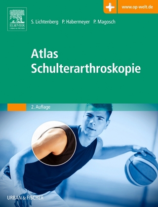 Atlas Schulterarthroskopie - Sven Lichtenberg; Peter Habermeyer; Petra Magosch