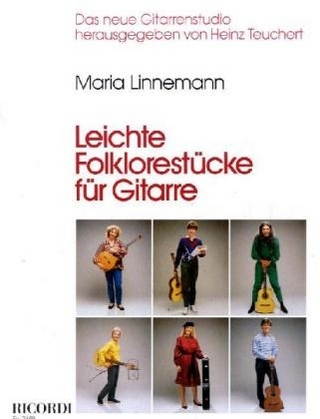 Leichte Folklorestücke für Gitarre - Maria Linnemann; Heinz Teuchert