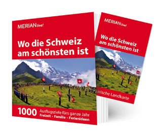 MERIAN live! Reiseführer Wo die Schweiz am schönsten ist